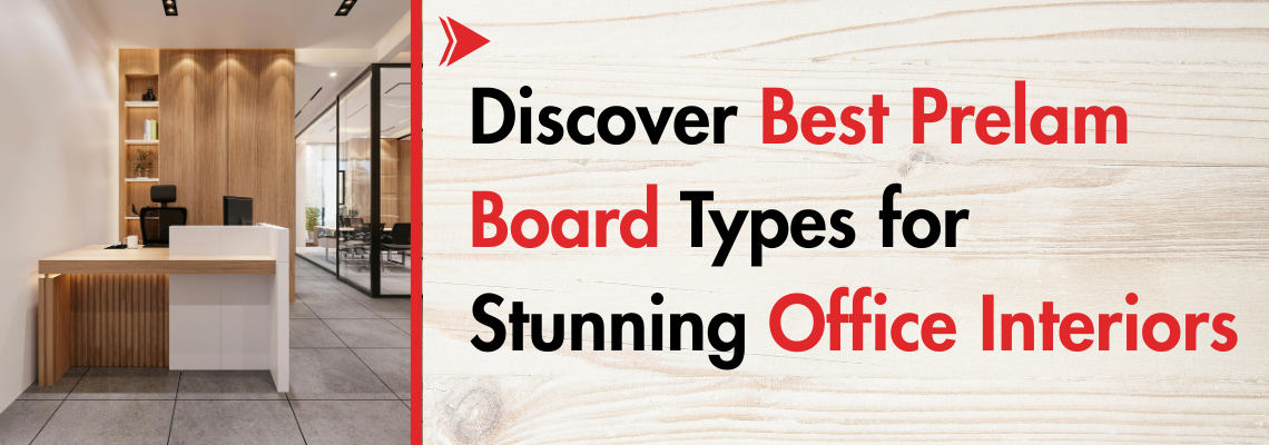 Discover Best Prelam Board Types for Stunning Office Interiors